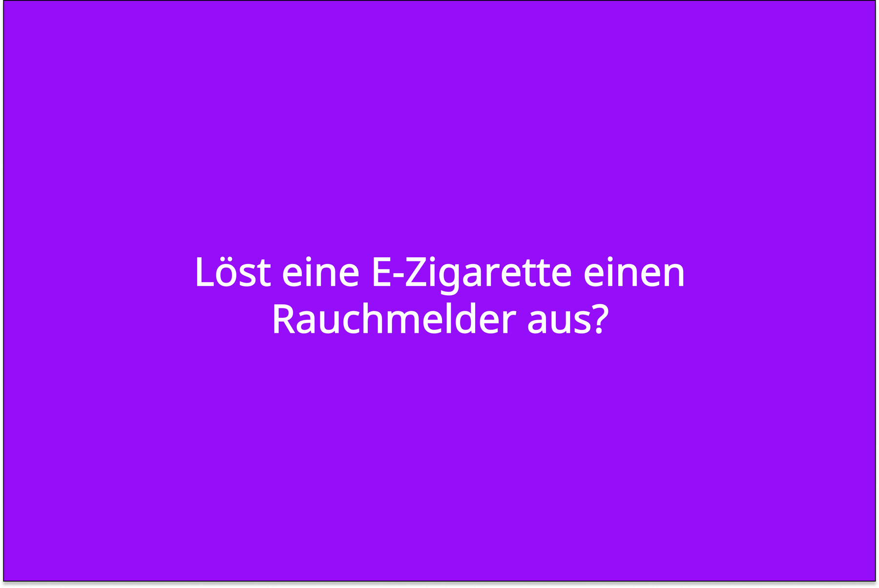 Löst eine E-Zigarette einen Rauchmelder aus?
