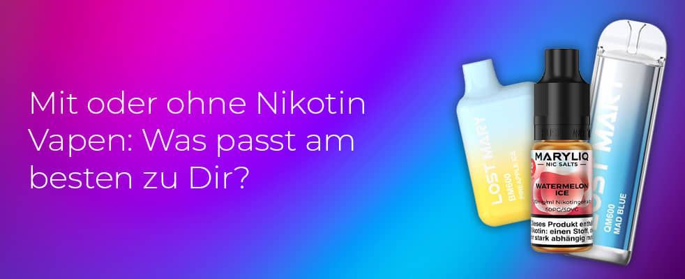 Mit oder ohne Nikotin Vapen: Was passt am besten zu Dir?